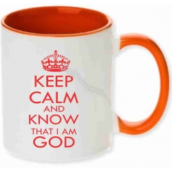 Cana color,  Keep calm and know that I am God.